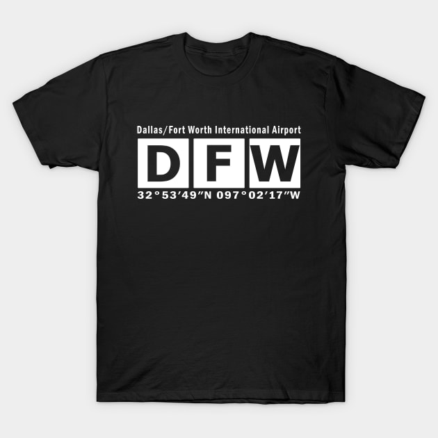 DFW Airport, Dallas/Fort Worth International Airport T-Shirt by Fly Buy Wear